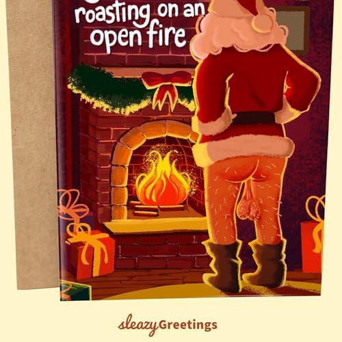 Sleazy Greetings Funny Christmas Card for Men or Women - Hilarious Holiday Card for Best Friend - Inappropriate Christmas Card for Him or Her - Rude Christmas Card for Adults - Chestnuts Roasting