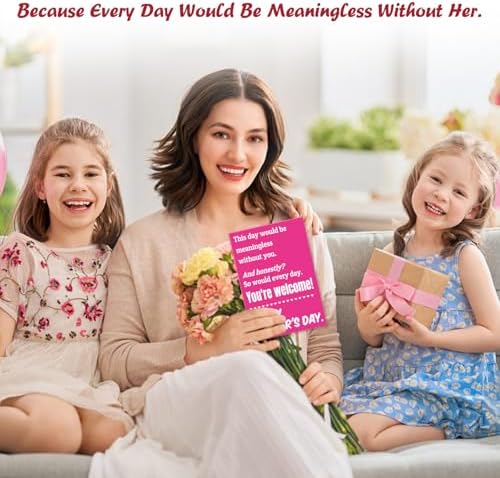 D4DREAM Funny Mothers Day Card rom Daughter Son - Meaningless Without You