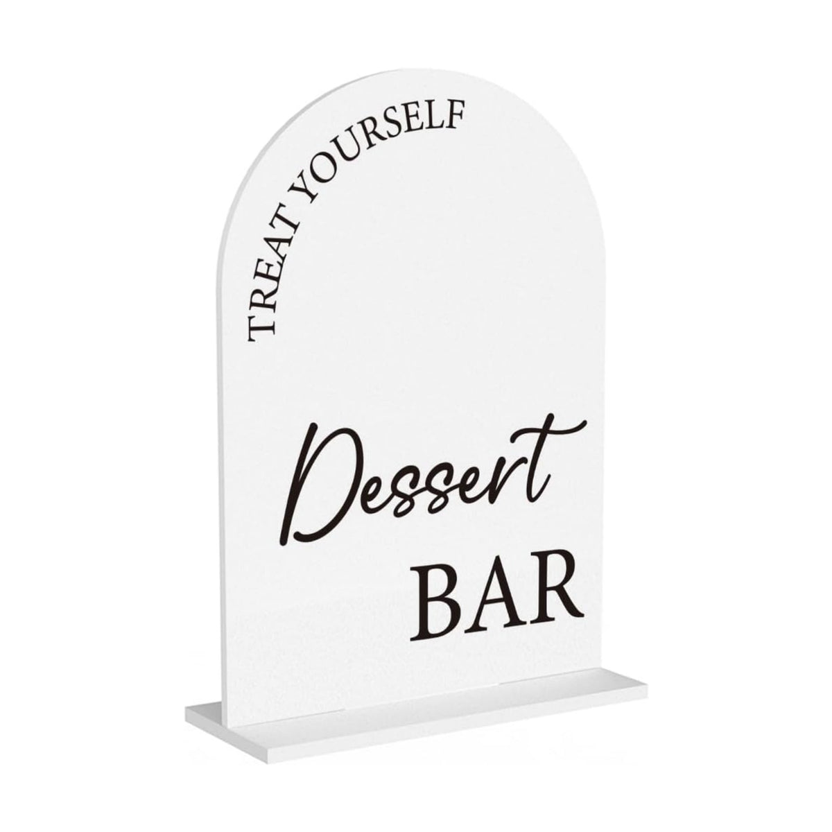 Dessert Bar Sign Treat Yourself Sign Snack Bar Decor for Wedding Engagement Bridal Shower Baby Shower Ceremony Reception Event Party Acrylic Decor 5"x7"
